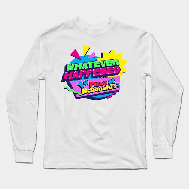 Heyday Design Long Sleeve T-Shirt by Whatever Happened to Pizza at McDonalds